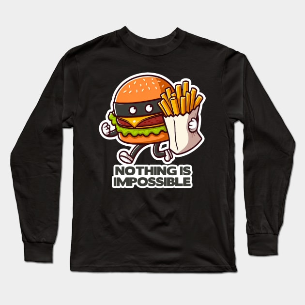 Hamburger Burglar and French Fries Nothing is Impossible Long Sleeve T-Shirt by Plushism